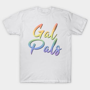 Gal Pals T-Shirt